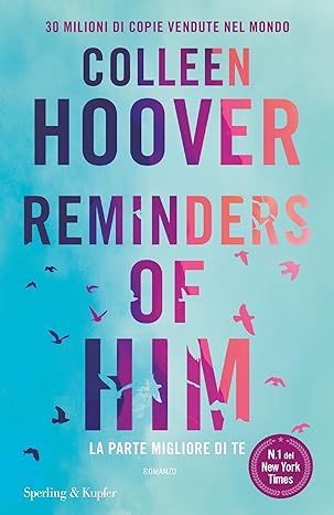 Reminders of Him. La parte migliore di te