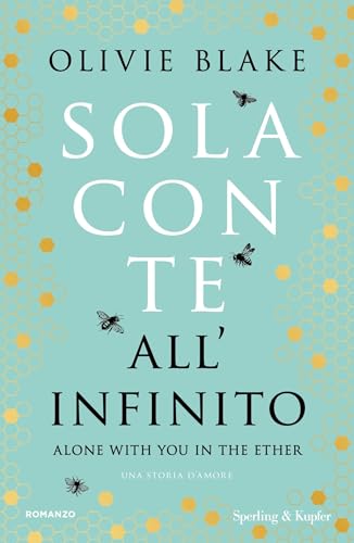 Sola con te all'infinito: Alone with you in the ether