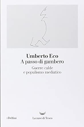 A passo di gambero. Guerre calde e populismo mediatico