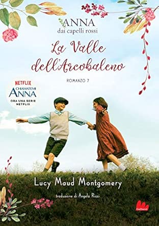 La valle dell'arcobaleno. Anna dai capelli rossi