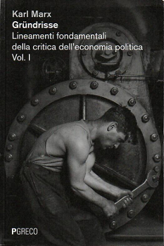 Gründrisse: Lineamenti fondamentali della critica dell'economia politica