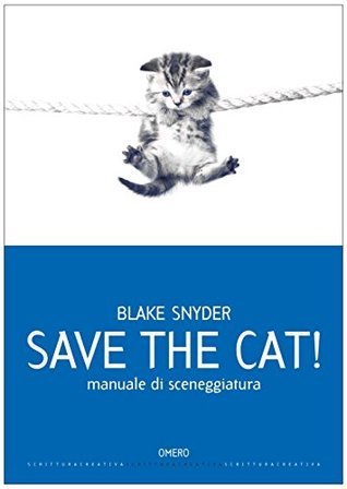 Save the cat!: Manuale di sceneggiatura