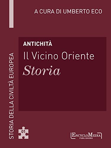 Antichità - Il Vicino Oriente - Storia
