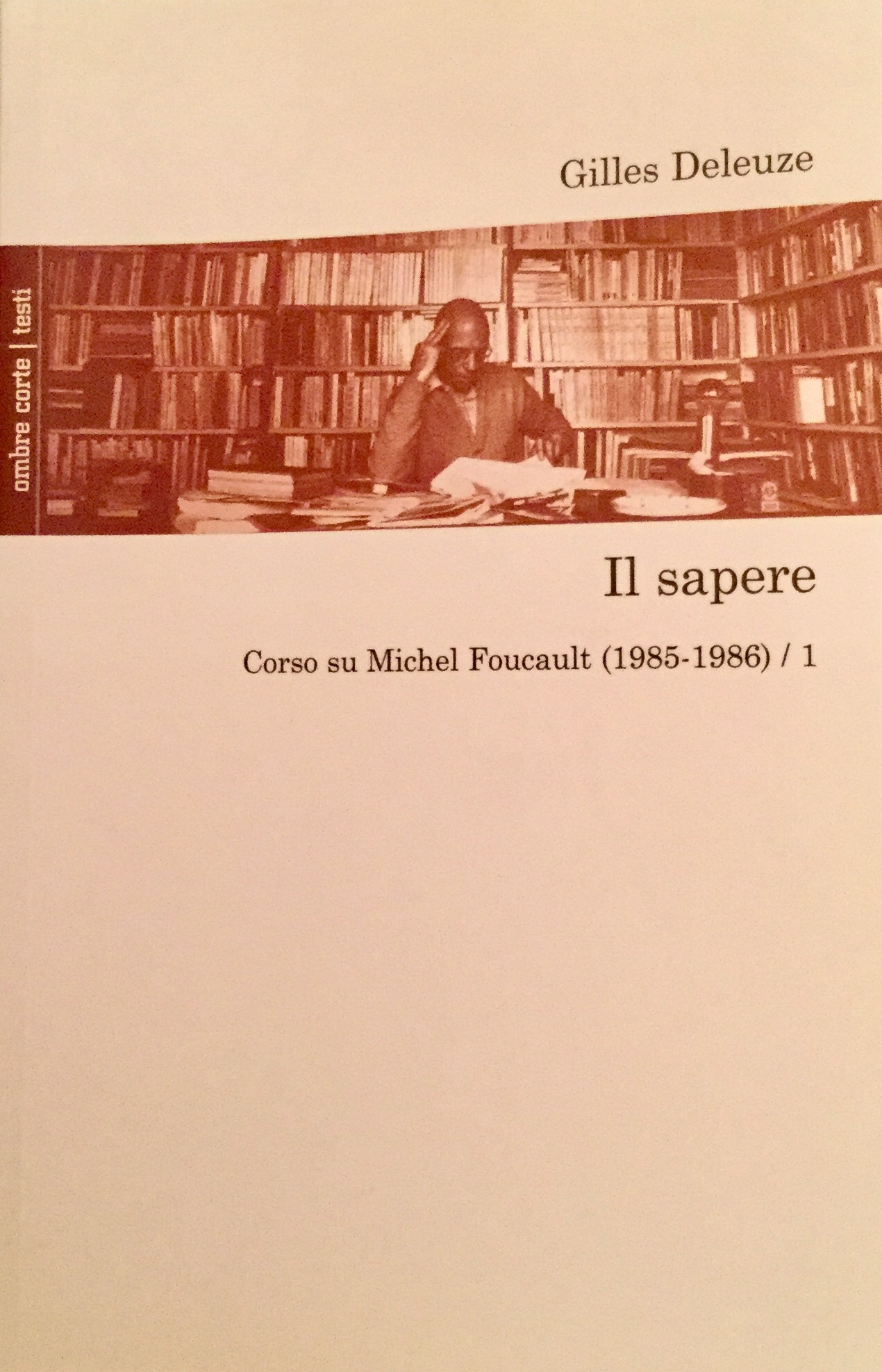 Il sapere. Corso su Michel Foucault