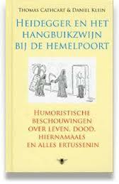 Heidegger and het hangbuikzwijn bij de hemelpoort. Humoristische beschouwingen over leven, dood, hiernamaals en alles ertussenin