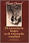 De romantische leugen en de romaneske waarheid