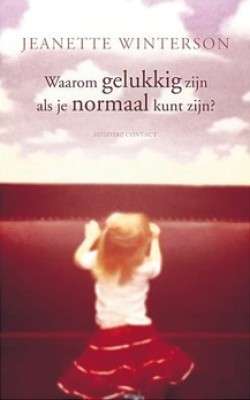 Waarom gelukkig zijn als je normaal kunt zijn?