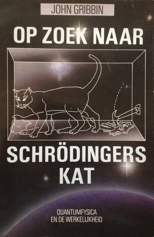 Op zoek naar Schrödingers kat: Quantumfysica en de werkelijkheid