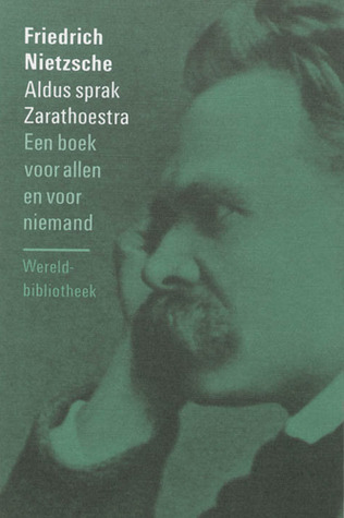Aldus sprak Zarathoestra. Een boek voor allen en voor niemand