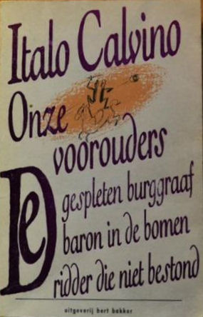 Onze voorouders [De gespleten burggraaf ~ De baron in de bomen ~ De ridder die niet bestond]