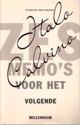 Zes memo's voor het volgende millennium; de Charles Eliot Norton lezingen 1985-1986