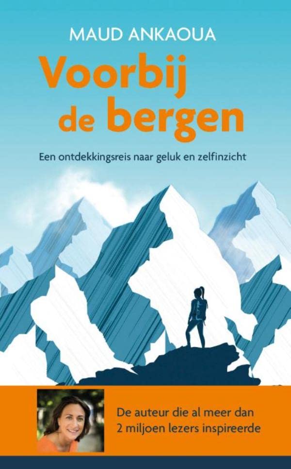 Voorbij de bergen: Een ontdekkingsreis naar geluk en zelfinzicht