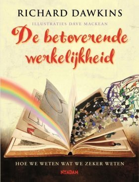 De betoverende werkelijkheid : hoe we weten wat we zeker weten