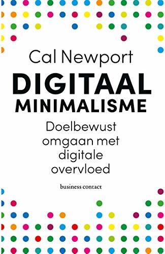 Digitaal minimalisme: doelbewust omgaan met digitale overvloed