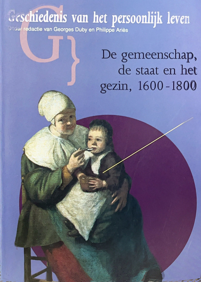 Geschiedenis van het persoonlijk leven - De gemeenschap, de staat en het gezin, 1600-1800