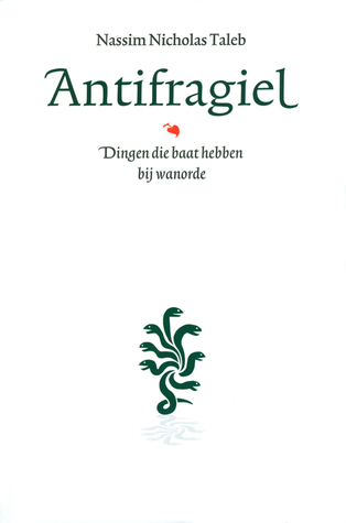 Antifragiel: Dingen die baat hebben bij wanorde