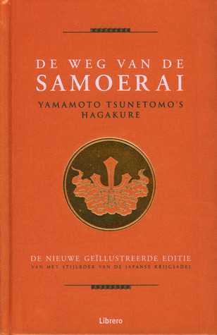 De Weg van de Samoerai: Yamamoto Tsunetomo's Hagakure