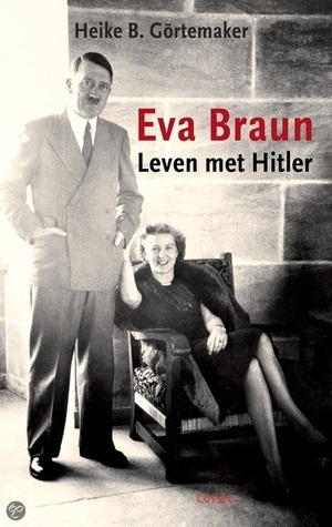 Eva Braun: leven met Hitler