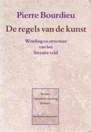De regels van de kunst. Wording en structuur van het literaire veld