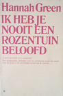 Ik heb je nooit een rozentuin beloofd