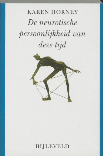 De neurotische persoonlijkheid van deze tijd