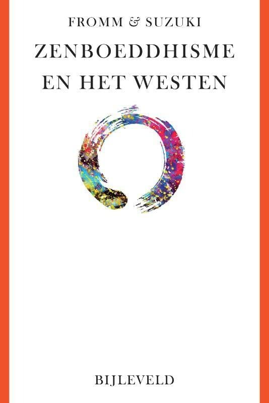 Zenboeddhisme en het Westen: oosterse en westerse wegen tot verlichting en inzicht