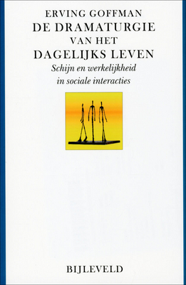 De dramaturgie van het dagelijks leven: schijn en werkelijkheid in sociale interacties
