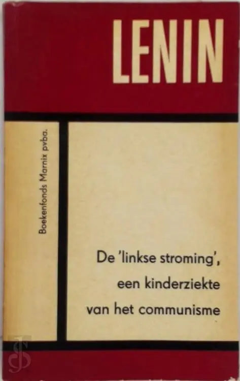 De 'linkse stroming', een kinderziekte van het communisme