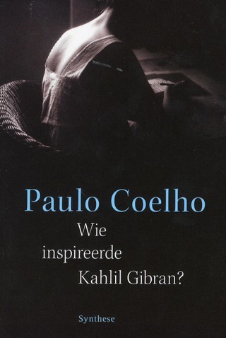 Wie inspireerde Kahlil Gibran?: briefwisseling tussen Kahlid Gibran en Mary Haskell