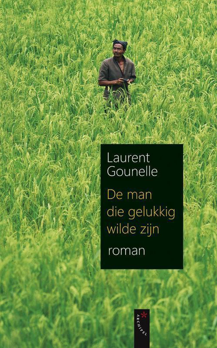De man die gelukkig wilde zijn: levenslessen uit Bali