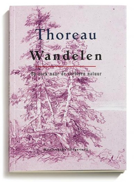 Wandelen. Op zoek naar de verloren natuur