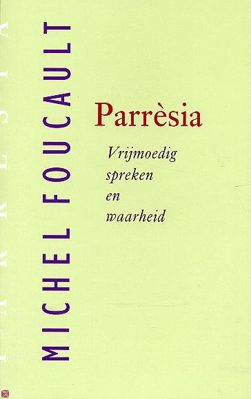 Parrèsia. Vrijmoedig spreken en waarheid