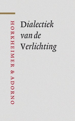 Dialectiek van de Verlichting. Filosofische fragmenten