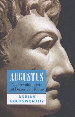 Augustus: van revolutionair tot keizer van Rome