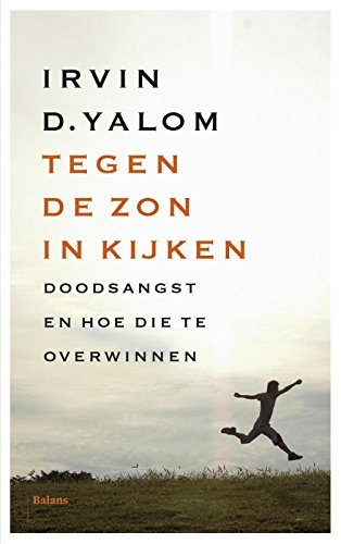 Tegen de zon in kijken: doodsangst en hoe die te overwinnen