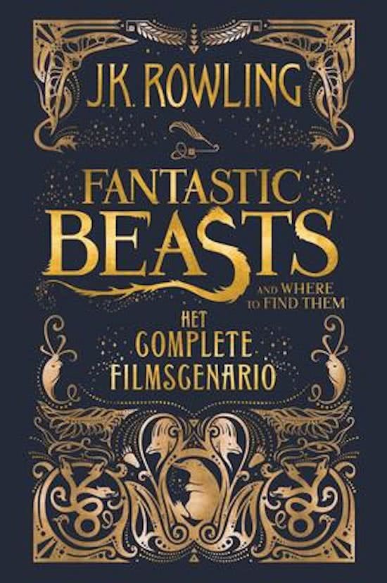 Fantastic Beasts and Where to Find Them: Het Complete Filmscenario