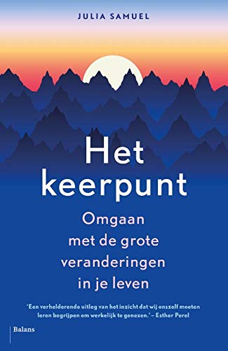Het keerpunt: omgaan met de grote veranderingen in je leven