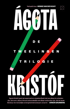 De tweelingentrilogie: Het dikke schrift / Het bewijs / De derde leugen