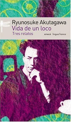 Vida de un loco. Tres relatos