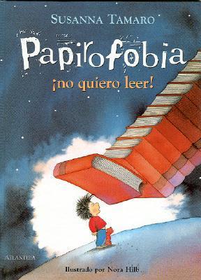 Papirofobia. No Quiero Leer!