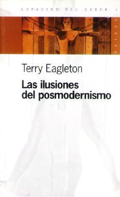Las Ilusiones del Posmodernismo