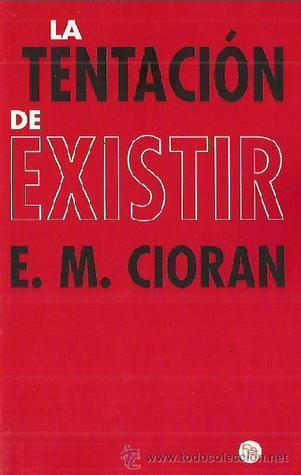La tentación de existir