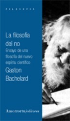 La filosofía del no: ensayo de una filosofía del nuevo espíritu científico