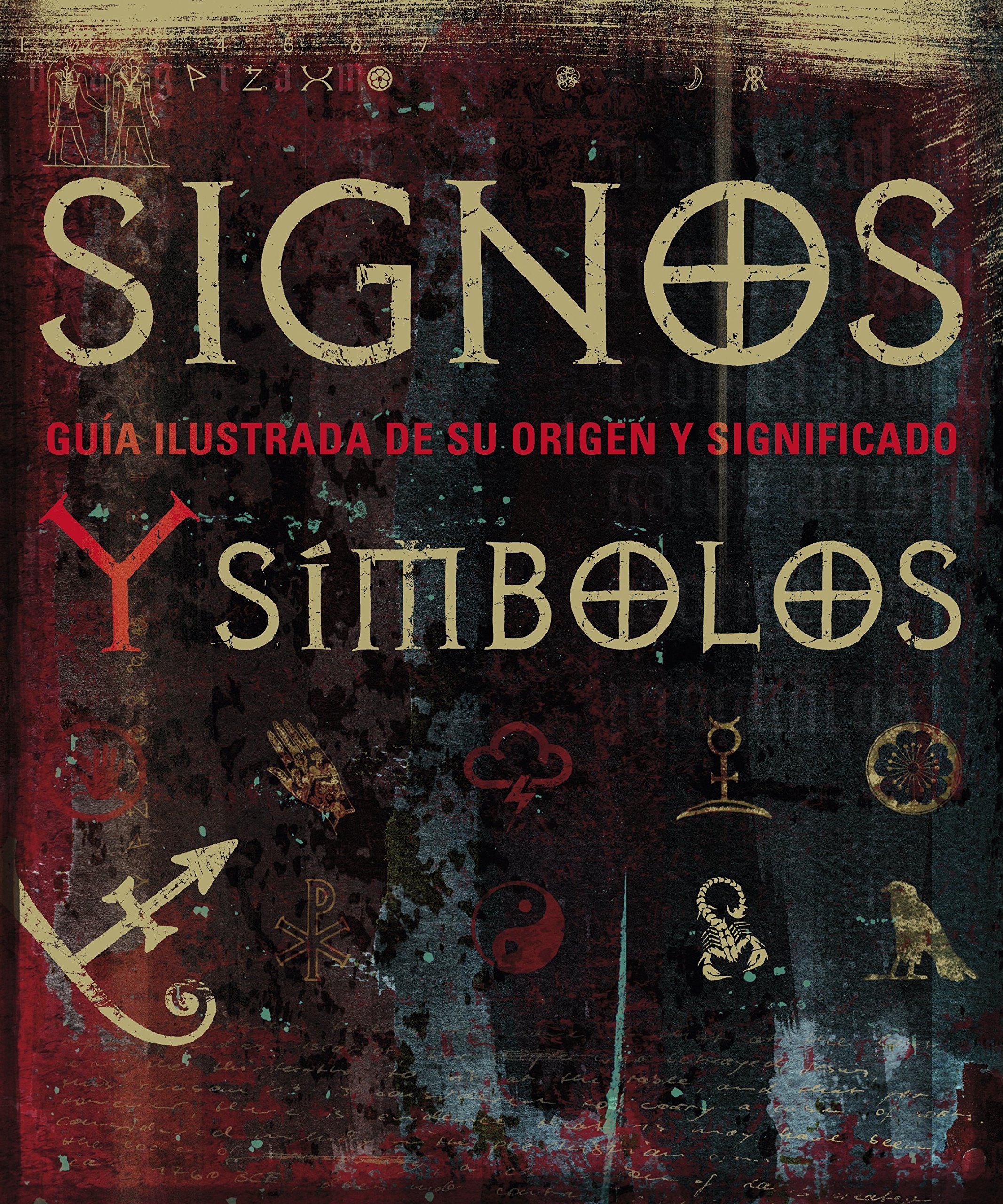 Signos y símbolos: Guía ilustrada de su origen y significado