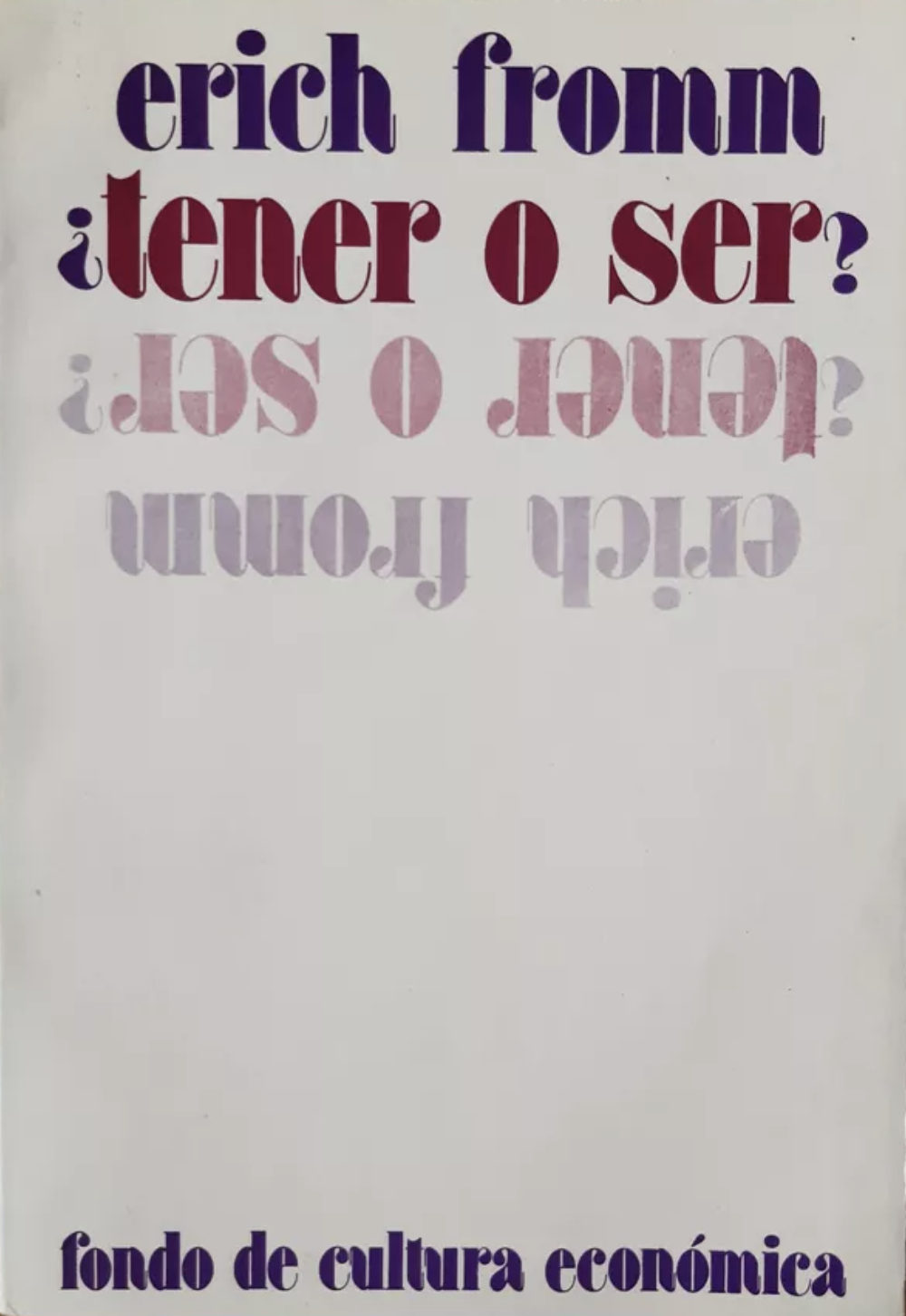 ¿Tener o ser?