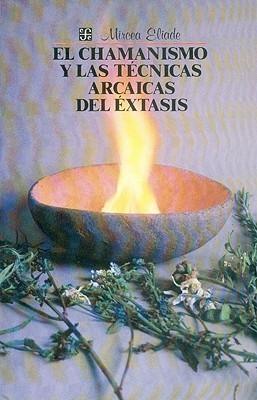 El chamanismo y las técnicas arcaicas del éxtasis