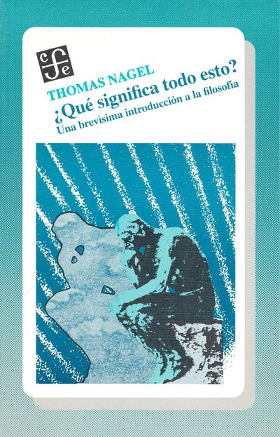 Qué Significa Todo Esto? Una Brevísima Introducción a la Filosofía