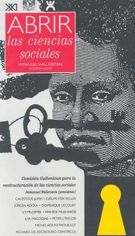 Abrir las ciencias sociales: Informe de la Comisión Gulbenkian para la reestructuración de las ciencias sociales