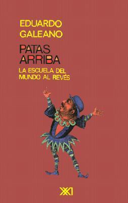 Patas arriba. La escuela del mundo al revés