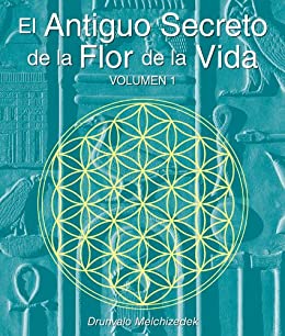 El Antiguo Secreto De La Flor De La Vida - vol. I